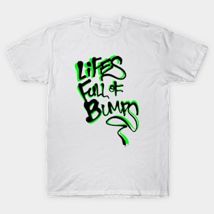 Lifes full of Bumps (Shadow) T-Shirt